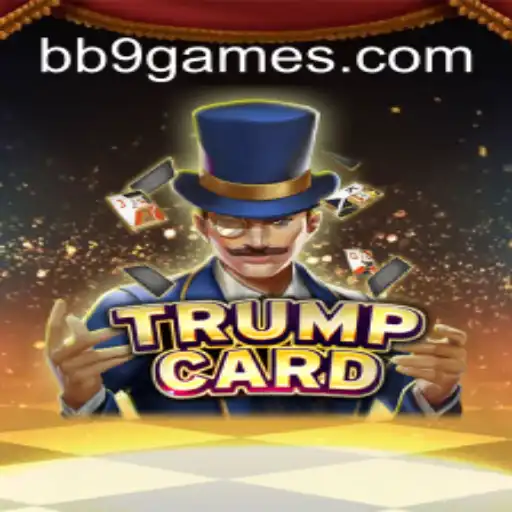 Exploring the Exciting World of TrumpCard: A Popular Choice on bb9.games Oficial